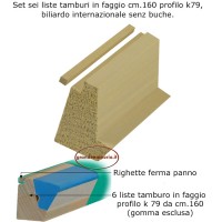 Tamburi in faggio per gomme k79, biliardo internazionale senza buche, set di 6 liste da cm.160, completo 6 righette fissaggio panno. 